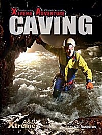 EDGE: Xtreme Adventure: Caving (Hardcover, Illustrated ed)