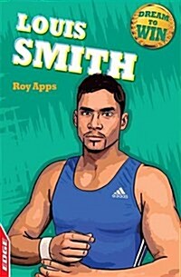 EDGE: Dream to Win: Louis Smith (Paperback, Illustrated ed)