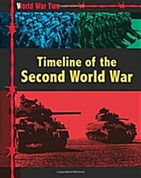World War Two: Timeline of the Second World War (Paperback, Illustrated ed)