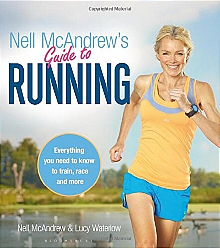 Nell McAndrews Guide to Running : Everything You Need to Know to Train, Race and More (Paperback)