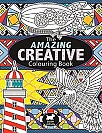 The Amazing Creative Colouring Book (Hardcover)