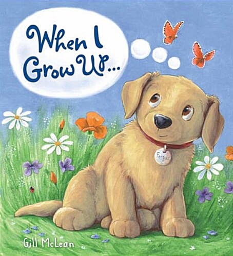 Storytime: When I Grow Up . . . (Paperback)