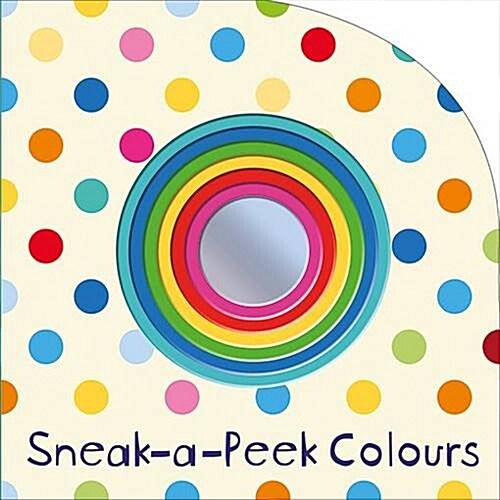 Sneak-a-Peek Colours : Sneak a Peek (Hardcover)