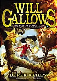 Will Gallows and the Wolfers Deadly Magic (Paperback)
