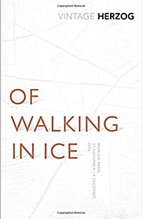 Of Walking in Ice : Munich - Paris: 23 November - 14 December, 1974 (Paperback)