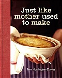 Just Like Mother Used to Make (Hardcover)