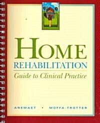 Home Rehabilitation: Guide to Clinical Practice (Hardcover)