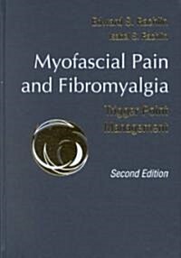 [중고] Myofascial Pain and Fibromyalgia (Hardcover, 2nd, Subsequent)