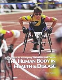 The Human Body in Health and Disease (Paperback, 3rd, Study Guide)