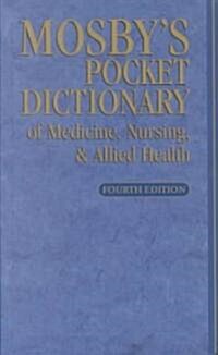 Mosbys Pocket Dictionary of Medicine, Nursing & Allied Health (Paperback, POC)