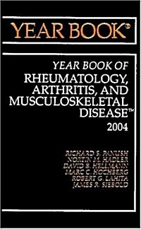 Year Book Of Rheumatology, Arthritis, And Musculoskeletal Disease 2004 (Hardcover)