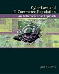 Cyberlaw and E-Commerce Regulation: An Entrepreneurial Approach (Paperback)