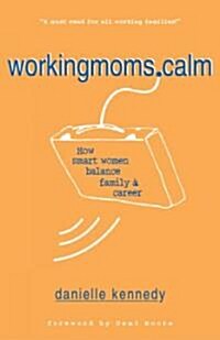 Workingmoms.Calm (Paperback)