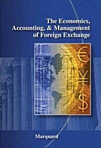 The Economics, Accounting and Management of Foreign Exchange (Hardcover)