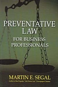 Preventive Law For Business Professionals (Hardcover)