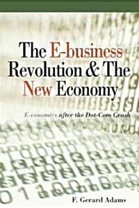 The E-Business Revolution & the New Economy (Hardcover)