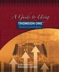 A Guide to Using Thomson One - Business School Edition (Paperback)
