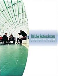 The Labor Relations Process (Hardcover, 9th)