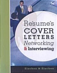Resumes, Cover Letters, Networking, and Interviewing (Paperback, 3rd)