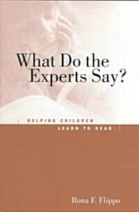 What Do the Experts Say?: Helping Children Learn to Read (Paperback)