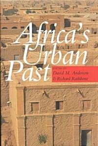 Africas Urban Past (Hardcover)