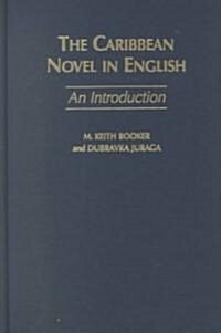 The Caribbean Novel in English: An Introduction (Hardcover)