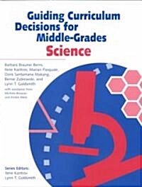 Guiding Curriculum Decisions for Middle-Grades Science (Paperback)