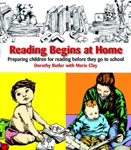 Reading Begins at Home, Second Edition: Preparing Children Before They Go to School (Paperback, 2)