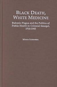 Black Death, White Medicine (Hardcover)