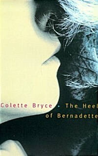 Heel of Bernadette (Paperback)