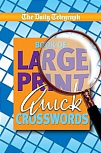 Daily Telegraph Book of Large Print Cryptic Quick Crosswords (Paperback)