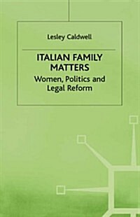 Italian Family Matters : Women, Politics and Legal Reform (Hardcover)