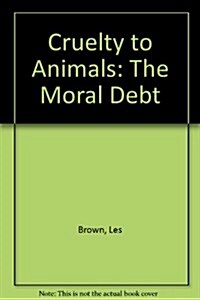 Cruelty to Animals (Hardcover)