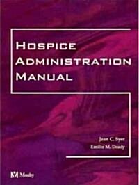 Hospice Administration Manual (Hardcover, Spiral)
