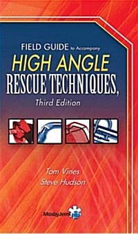 Field Guide to Accompany High Angle Rescue Technology (Paperback, 3rd, POC)