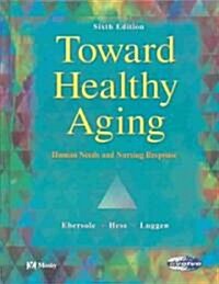 Toward Healthy Aging (Hardcover, 6th)