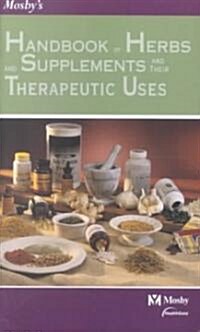 Mosbys Handbook of Herbs and Supplements and Their Therapeutic (Paperback)