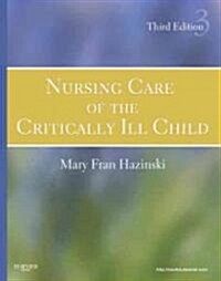 Nursing Care of the Critically Ill Child (Hardcover, 3)