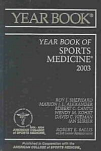 Year book of Sports Medicine 2003 (Hardcover)