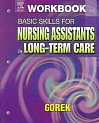 Workbook for Basic Skills for Nursing Assistants in Long-Term Care (Paperback)