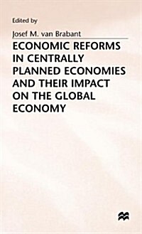 Economic Reforms in Centrally Planned Economies and Their Impact on the Global Economy (Hardcover)