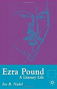 Ezra Pound : A Literary Life (Paperback)