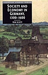 Society and Economy in Germany, 1300-1600 (Paperback)