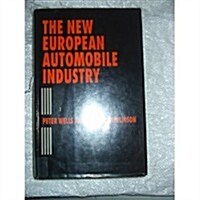 The New European Automobile Industry (Hardcover)