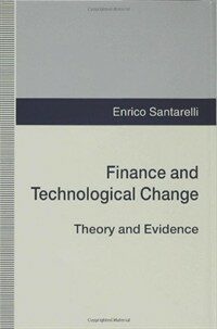 Finance and technological change : theory and evidence