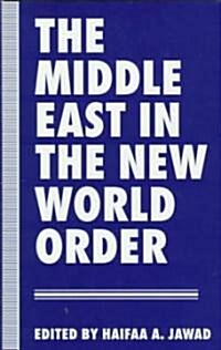 The Middle East in the New World Order (Hardcover)