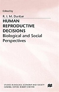 Human Reproductive Decisions : Biological and Social Perspectives (Hardcover)