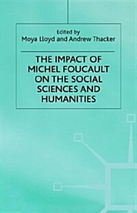 The Impact of Michel Foucault on the Social Sciences and Humanities (Hardcover)