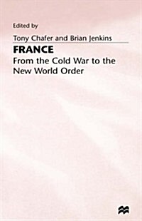 France : From the Cold War to the New World Order (Hardcover)