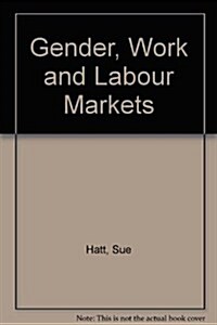 Gender, Work and Labour Markets (Paperback)